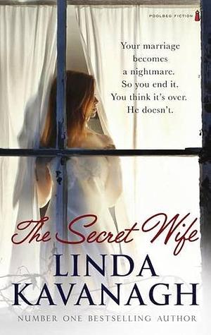 Secret Wife by Linda Kavanagh, Linda Kavanagh