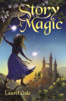 Story Magic by Laurel Gale