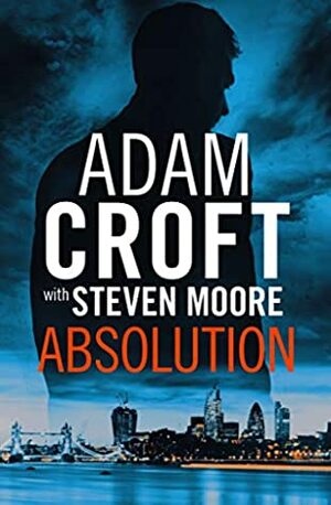 Absolution (Sam Barker Book 1) by Steven Moore, Adam Croft