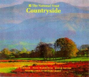 The Countryside of England, Wales, and Northern Ireland by Paul Wakefield, David Noton, Joe Cornish