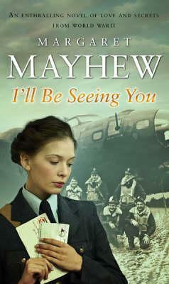 I'll Be Seeing You by Margaret Mayhew