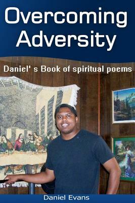Overcoming Adversity by Daniel Evans