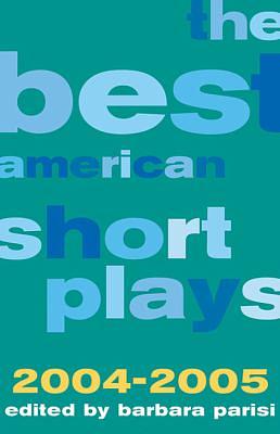 The Best American Short Plays 2004-2005 by Barbara Parisi