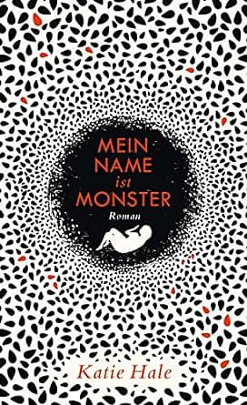 Mein Name ist Monster: Roman by Katie Hale, Eva Kemper