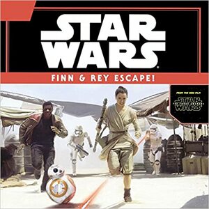 Star Wars: Finn & Rey Escape by Brian Rood, Michael Siglain