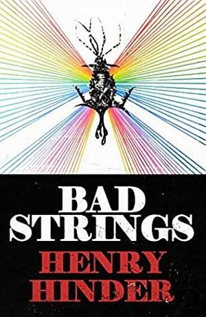 Bad Strings by Henry Hinder