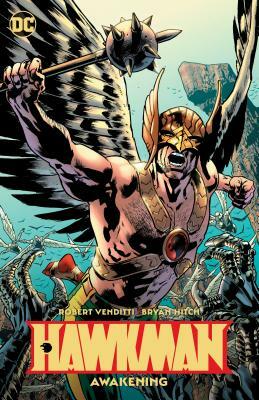 Hawkman Vol. 1: Awakening by Robert Venditti