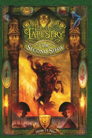 The Tapestry 2: The Second Siege by Henry H. Neff