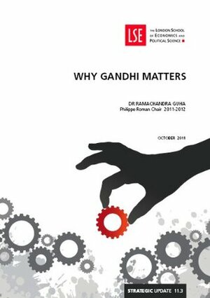 Why Gandhi Matters (IDEAS Strategic Updates) by Ramachandra Guha