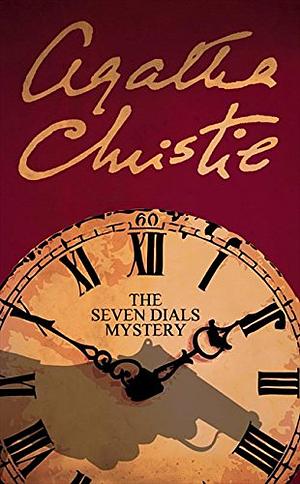 The Seven Dials Mystery by Agatha Christie