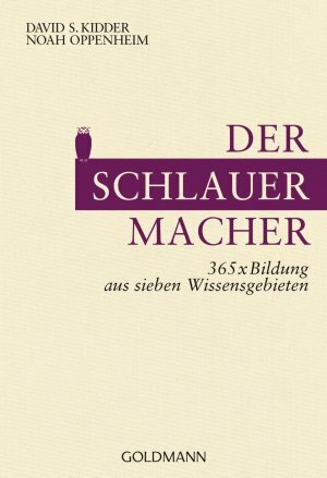 Der SchlauerMacher: 365 x Bildung aus sieben Wissensgebieten by David S. Kidder