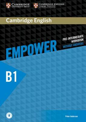 Cambridge English Empower Pre-Intermediate Workbook Without Answers with Downloadable Audio by Peter Anderson