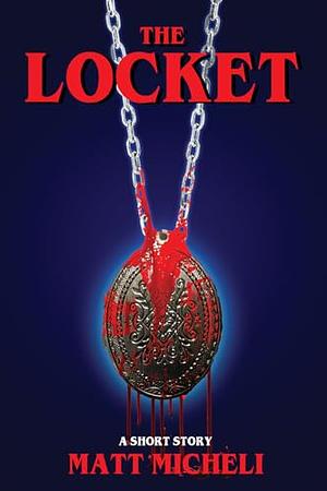 The Locket by Matt Micheli