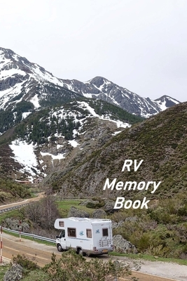 RV Memory Book: Motorhome Log, Maintenance and Memory Tracker by Don Johnson