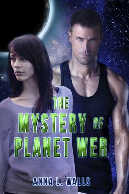 The Mystery of Planet Wer by Anna L. Walls