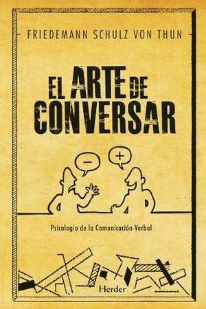 El arte de conversar by Friedemann Schulz von Thun