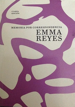 Memoria por Correspondecia by Emma Reyes