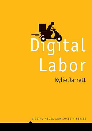 Digital Labor by Kylie Jarrett