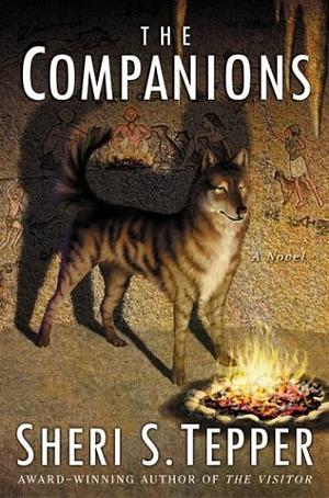 The Companions: A Novel by Sheri S. Tepper