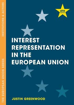 Interest Representation in the European Union by Justin Greenwood