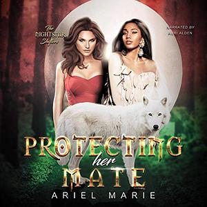 Protecting Her Mate by Ariel Marie