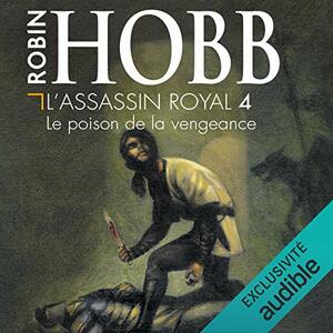  Le Poison de la vengeance by Robin Hobb