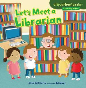 Let's Meet a Librarian by Gina Bellisario