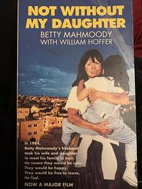 Not Without My Daughter by Betty Mahmoody