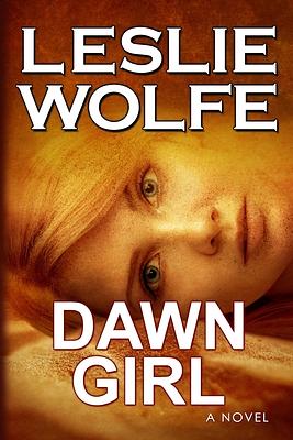 Dawn Girl by Leslie Wolfe