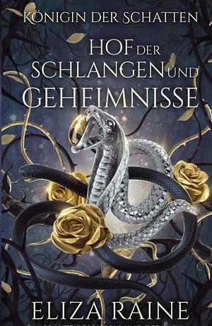 Hof der Schlangen und Geheimnisse: Bräute des Nebels und der Fae by Eliza Raine, Eliza Raine