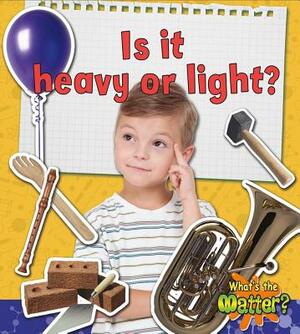 Is It Heavy or Light? by Susan Hughes