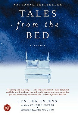 Tales from the Bed: A Memoir by Jenifer Estess