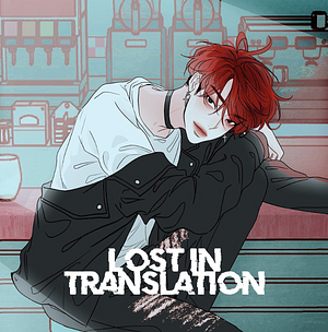 Lost in Translation, Season 1 by jjolee