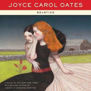 Solstice by Joyce Carol Oates