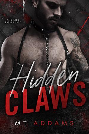 Hidden Claws by M.T. Addams