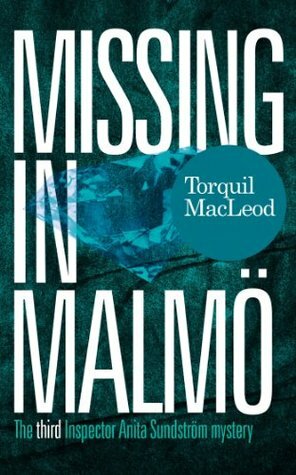 Missing in Malmö by Torquil MacLeod