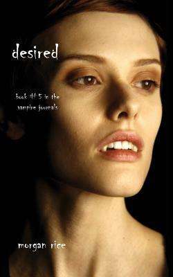 Desired by Morgan Rice