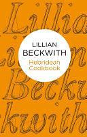 Lillian Beckwith's Hebridean Cookbook by Lillian Beckwith