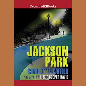 Jackson Park by Charlotte Carter