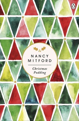 Christmas Pudding  by Nancy Mitford