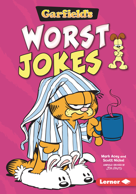Garfield's (R) Worst Jokes by Scott Nickel, Mark Acey