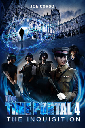 The Time Portal 4: The Inquisition by Joe Corso