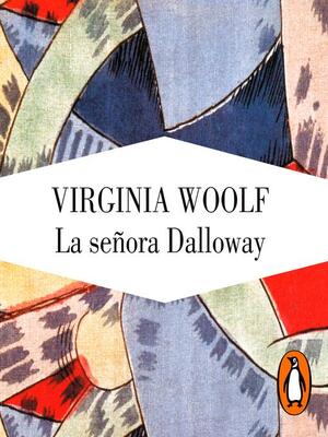 La Señora Dalloway by Virginia Woolf