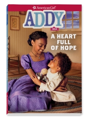 Addy: A Heart Full of Hope by Connie Porter