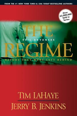 The Regime: Evil Advances by Tim LaHaye, Jerry B. Jenkins