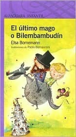 El último mago o Bilembambudín by Pablo Bernasconi, Elsa Bornemann