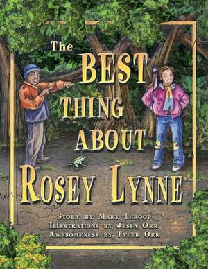 The Best Thing About Rosey Lynne by Mary Throop