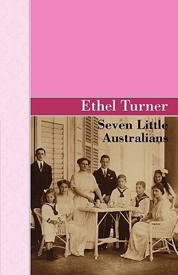 Seven Little Australians by Ethel Turner