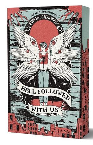 Hell Followed with Us by Andrew Joseph White