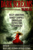 Dark Screams: Volume One by Ramsey Campbell, Richard Chizmar, Brian James Freeman, Bill Pronzini, Stephen King, Simon Clark, Kelley Armstrong